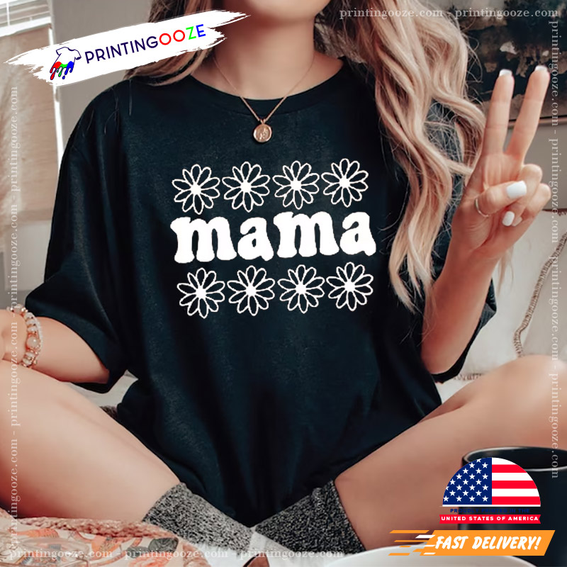 Happy Mommy Day, Mama Tee Shirt