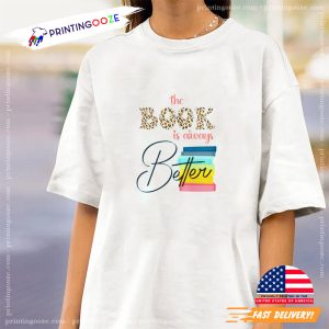 world book day 2024, The Book Is Always Better T shirt
