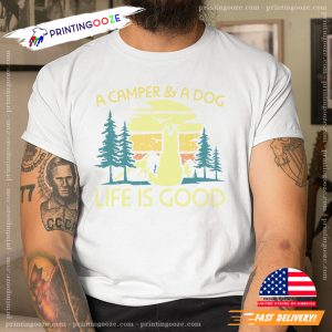 A Camper & A Dog Life Is Good Funny Comfort Colors T shirt