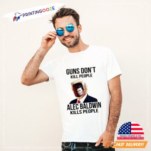 Alec Baldwin Kills People Funny Trump Baldwin T shirt 3