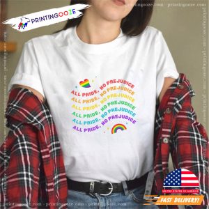 All Pride No Prejudice LGBT Unisex T shirt