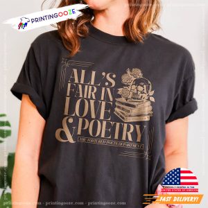 All's Fair In Love And Poetry PPTD Comfort Colors T shirt 1