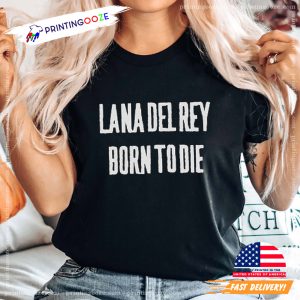 Born To Die Song lana del rey concert T shirt 1