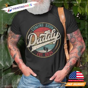 Coming Soon Daddy Est 2024 vintage Announcement T shirt 3