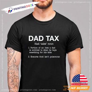 Dad Tax Definition Funny T shirt 1