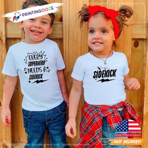 Every Superhero Needs A Sidekick Siblings Matching TShirt