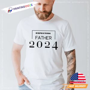 Expecting Father 2024 Be Father Announment T shirt 3