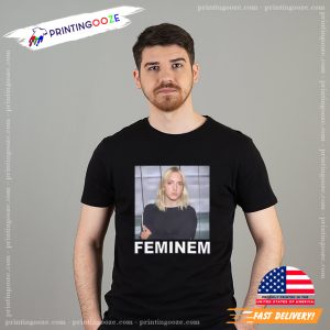 Feminem Funny Parody Shirt