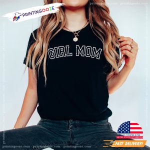 Girl Mom happy mommy day T shirt 2