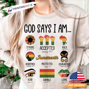 God Says I Am celebration of juneteenth T shirt 1