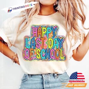 Happy Last Day of School Colorful T shirt