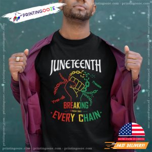 Juneteenth Breaking Every Chain juneteenth t shirt 1