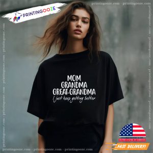 Mom Grandma Great Grandma grandma tee shirts