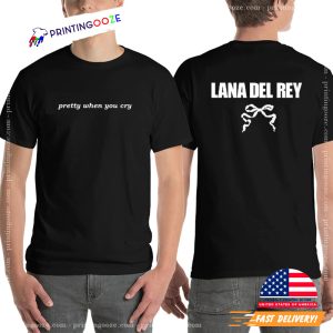 Pretty When You Cry lana del rey shirt