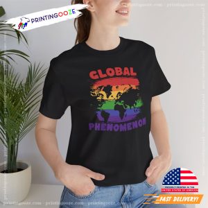 Pride Global Phenomemon lgbtq month Shirt