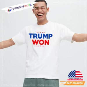 Trump Won, Trump 2024 T shirt 2