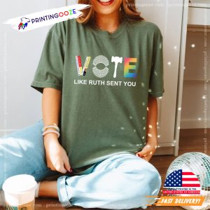 Vote Like Ruth Sent You june pride month Shirt 2