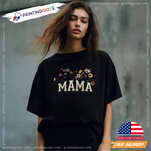 Wildflowers Mama best mother s day gifts T shirt 2