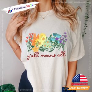 Y'all Means All Inclusive Unisex T Shirt 5
