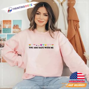 You Are Safe With Me, LGBT Friendly Shirt 2