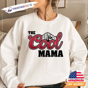 happy mommy day ,The Cool Mama Shirt