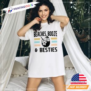 Beaches Booze And Besties Girl Summer Vibes Tee 1