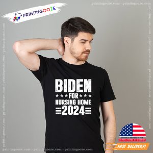 Biden For Nursing Home 2024 Vintage T shirt 1