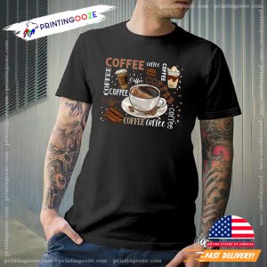 Coffee And More Coffee Comfort Colors T shirt, coffee addict Apparel