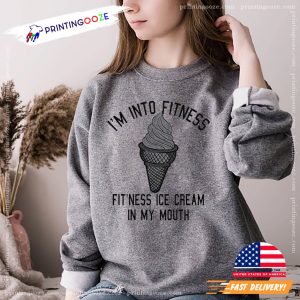 Fitness Ice Cream In My Mouth Funny ice cream t shirt