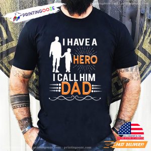 I Have A Hero I Call Him Dad Proud father's day tshirt 2