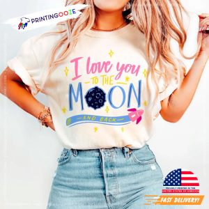 I Love You To The Moon And Back Comfort Colors T shirt 1