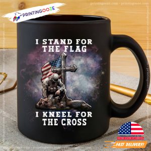 I Stand For The Flag I Kneel For The Cross Patriotic Cup