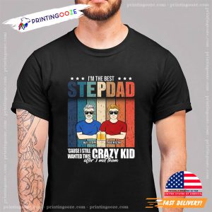 I'm The Best Stepdad Funny T shirt