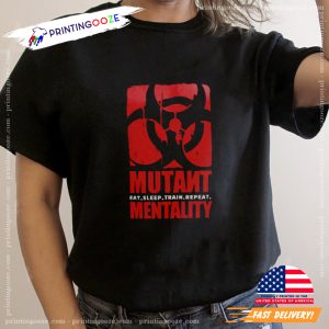 Mutant Eat, Sleep, Train, Repeat Mentality T shirt