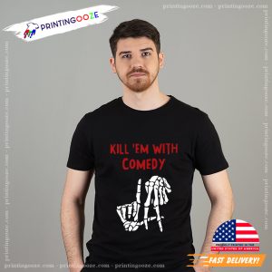 Original Kill Em With Comedy Kevin Hart T shirt