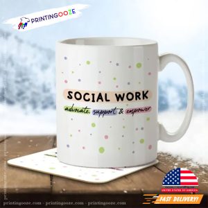 Social Work Advocate Support & Empower Coffee Mug 1
