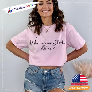 Who's Afraid of Little Old Me Taylor's New Song Fan T shirt