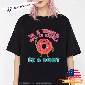 doughnut lover Be A Donut Funny Quotes Shirt