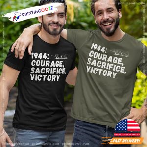 1944 Courage, Sacrifice, Victory T shirt, Honor vj day 3