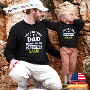 CusThis Awesome Dad Belongs To His Daughter Dad And Daughter Matching T shirt
