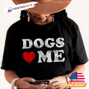 Dogs Love Me Funny world dog day T shirt 1