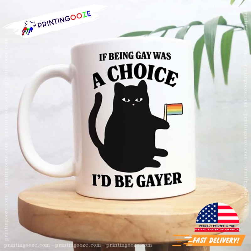 I'd Be Gayer Funny Gay Black Cat LGBT Coffee Mug
