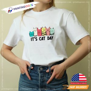 It’s cat day, happy international cat day T Shirt 2