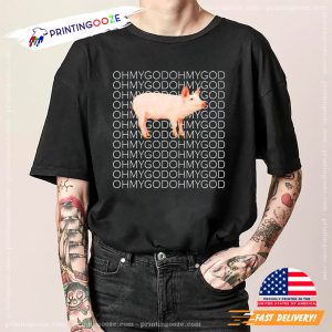 Oh My God Funny Pig Meme T shirt