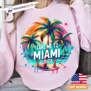 Take Me To Miami Florida Colorful Design T shirt 3