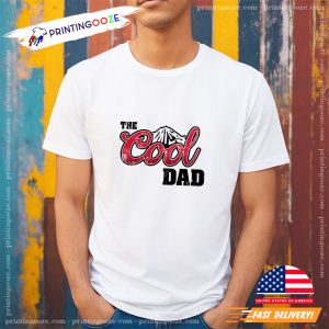 The Cool Dad Fathers Day Unisex T Shirt 3