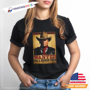 Western Cowboy Donald Trump 2024 Wanted For A Second Term T shirt 1