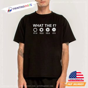 What The F Funny Comfort Colors photography shirt 1