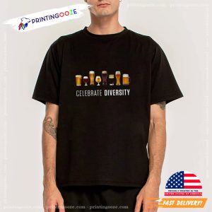 national beer day Celebrate Diversity T shirt 2