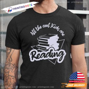 All The Cool Kids Are Reading book lovers Tee 2
